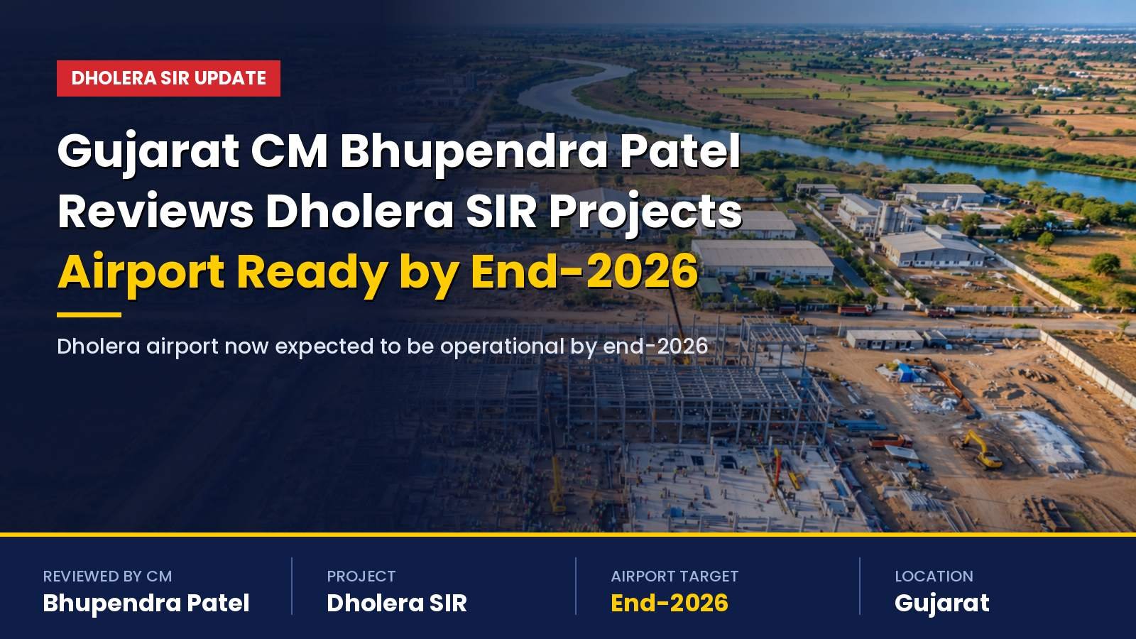 Gujarat CM Bhupendra Patel Reviews Dholera SIR Projects; Airport Now Expected to Be Operational by End-2026